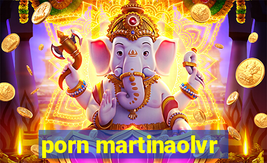 porn martinaolvr
