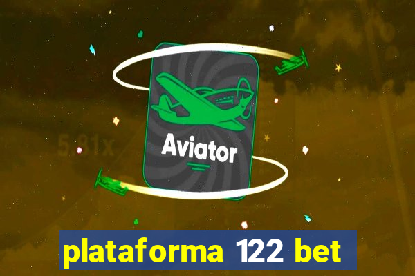 plataforma 122 bet