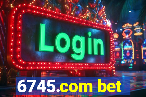 6745.com bet