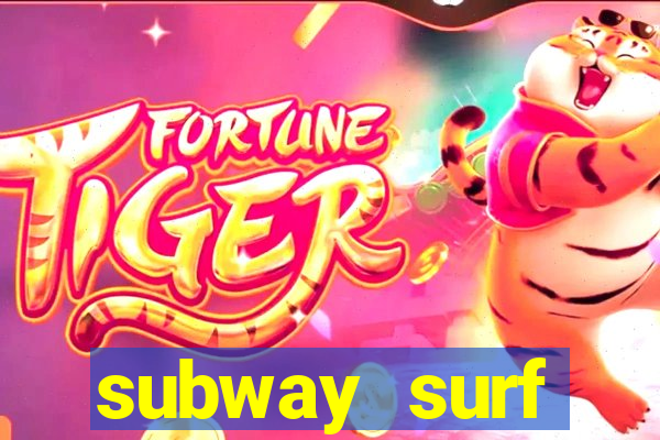 subway surf deposito 1 real
