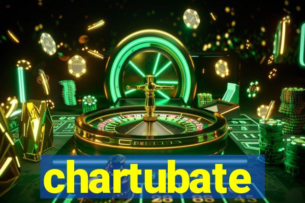 chartubate