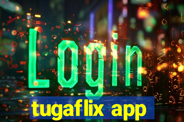 tugaflix app
