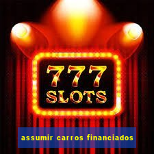assumir carros financiados