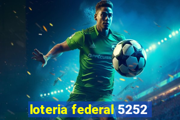 loteria federal 5252