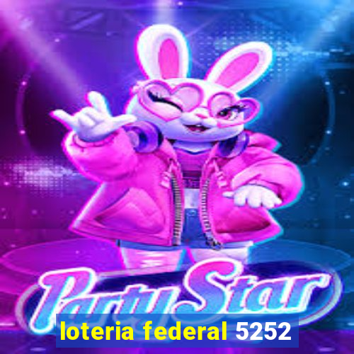 loteria federal 5252