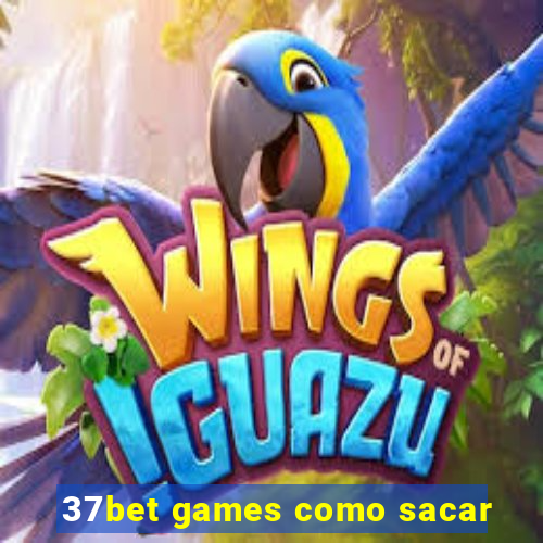 37bet games como sacar