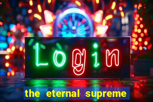 the eternal supreme 288 pt br
