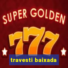 travesti baixada