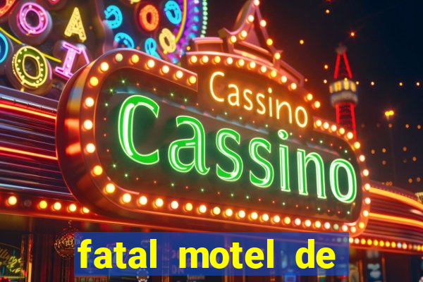 fatal motel de nova mutum