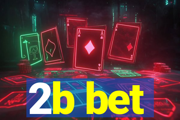 2b bet