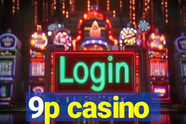 9p casino