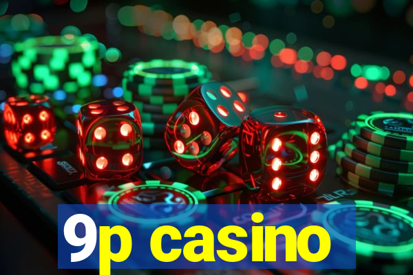 9p casino