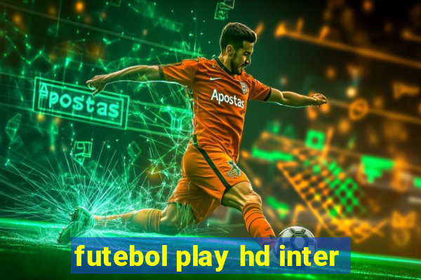 futebol play hd inter