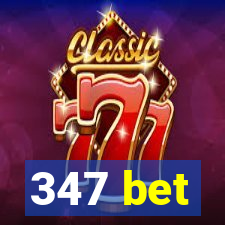 347 bet