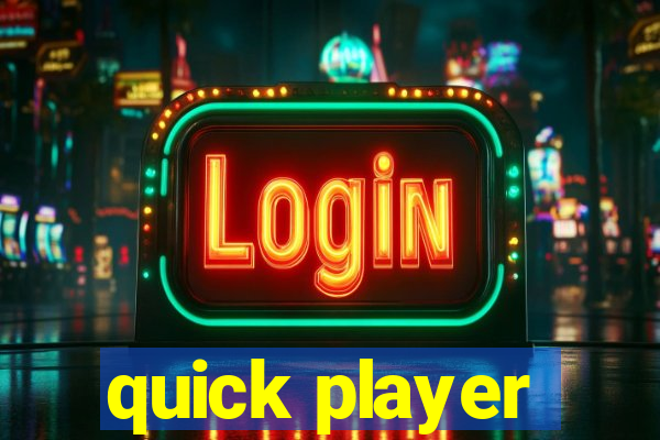 quick player