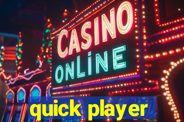 quick player