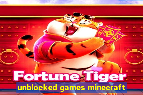 unblocked games minecraft