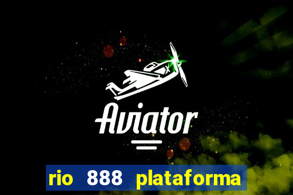 rio 888 plataforma de jogos