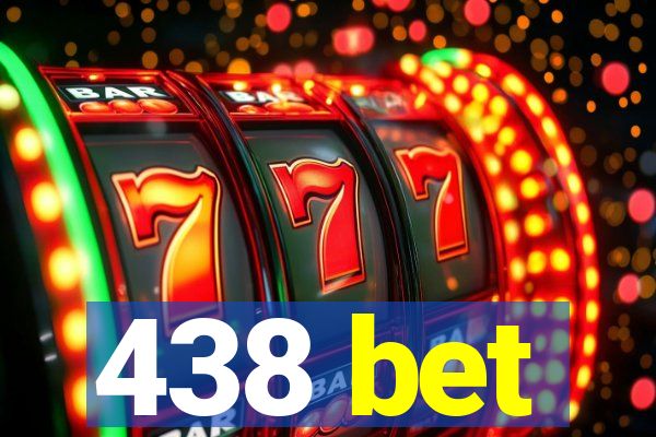 438 bet