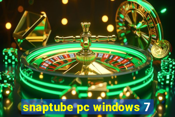 snaptube pc windows 7