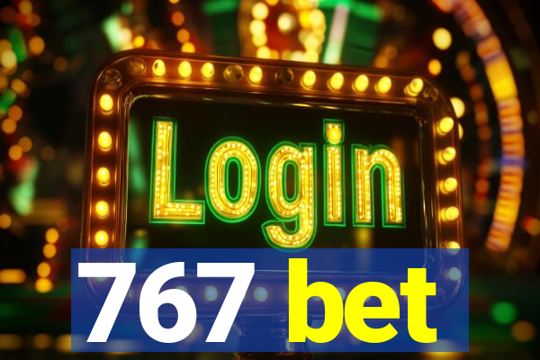 767 bet
