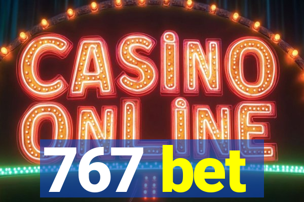 767 bet
