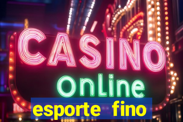 esporte fino feminino adolescente