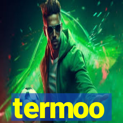 termoo