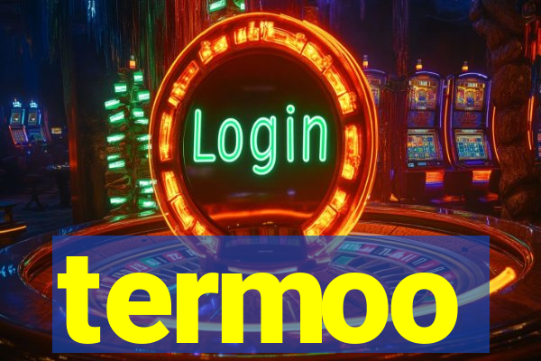 termoo