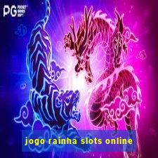 jogo rainha slots online