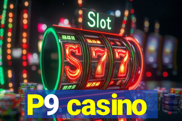 P9 casino