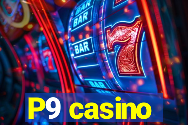 P9 casino