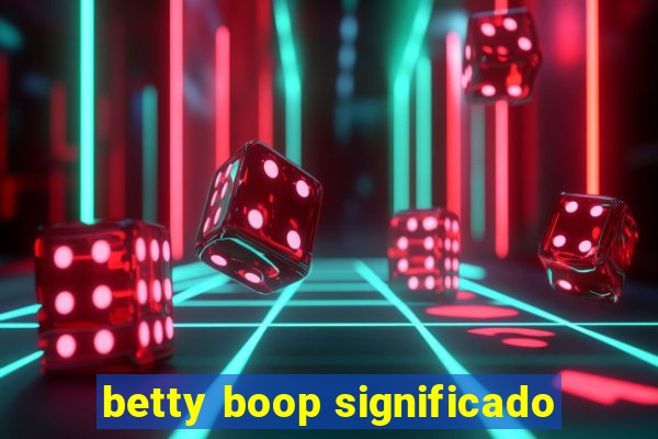 betty boop significado