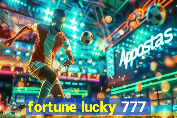 fortune lucky 777