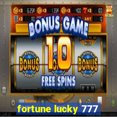 fortune lucky 777