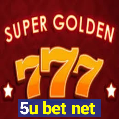 5u bet net
