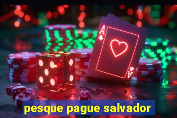 pesque pague salvador