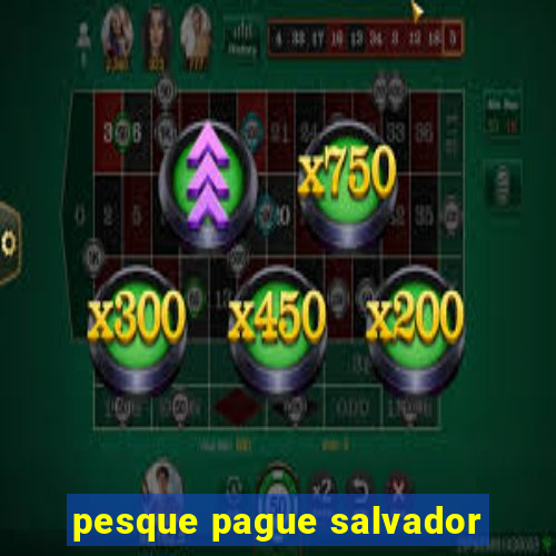 pesque pague salvador