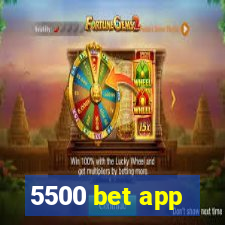 5500 bet app