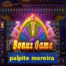 palpite moreira