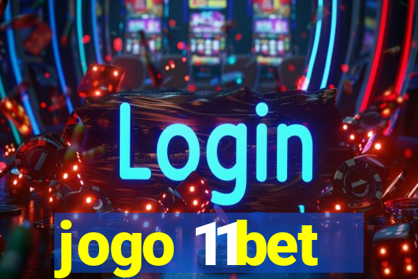 jogo 11bet