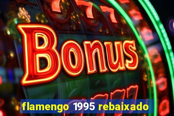 flamengo 1995 rebaixado