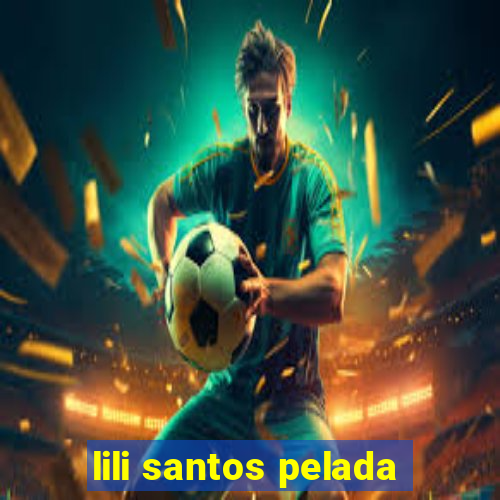 lili santos pelada