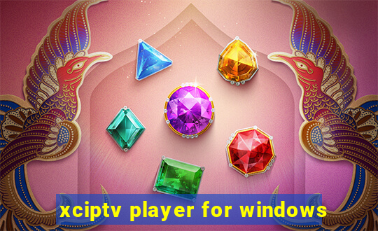 xciptv player for windows