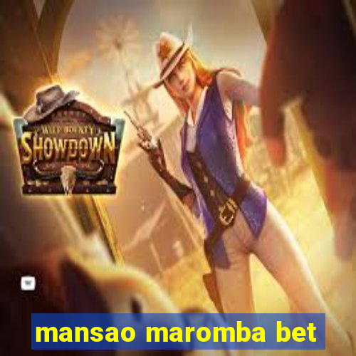 mansao maromba bet
