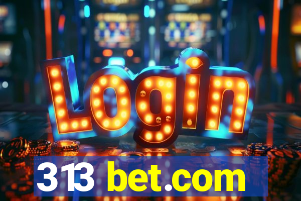 313 bet.com