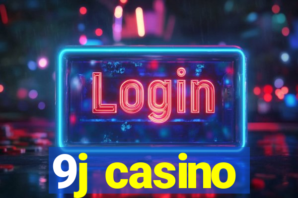 9j casino