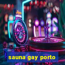 sauna gay porto
