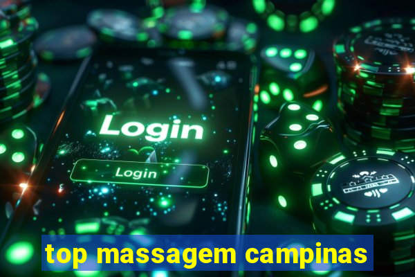 top massagem campinas