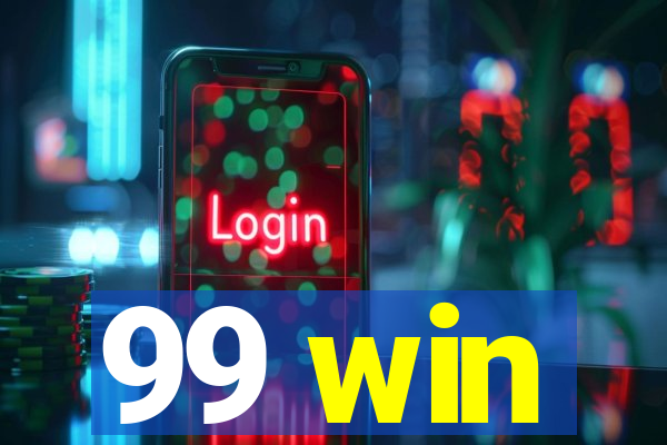 99 win